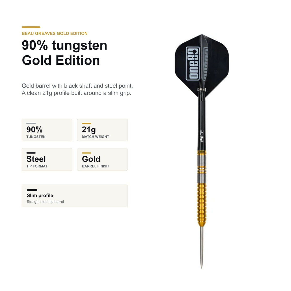 One80 Beau Greaves Gold Edition 90% tungsten profile